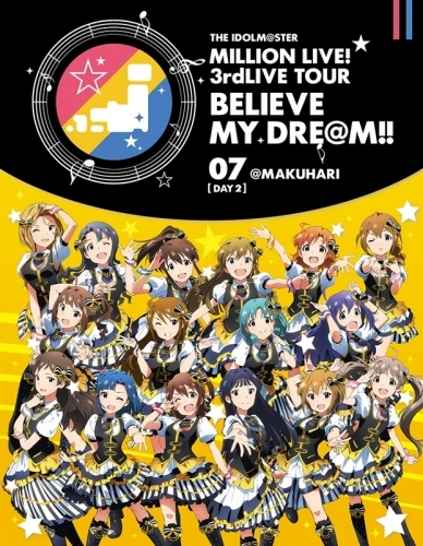 【Blu-ray】THE IDOLM@STER MILLION LIVE! 3rdLIVE TOUR BELIEVE MY DRE@M!! 07@MAKUHARI DAY2