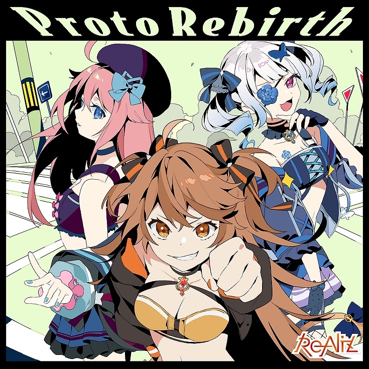 【マキシシングル】「Proto Rebirth」/ReAliz(Re:AcT)リアライズ