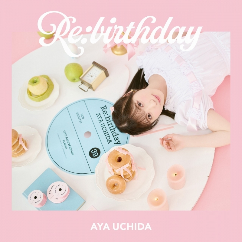 【アルバム】「Re:birthday」/内田彩 【初回限定盤】