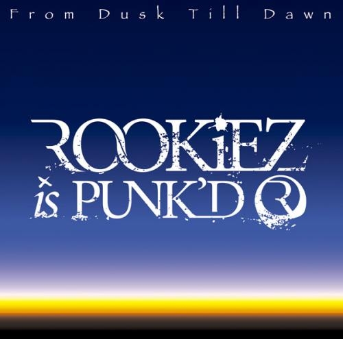 【アルバム】ROOKiEZ is PUNK’D/From dusk till dawn 通常盤