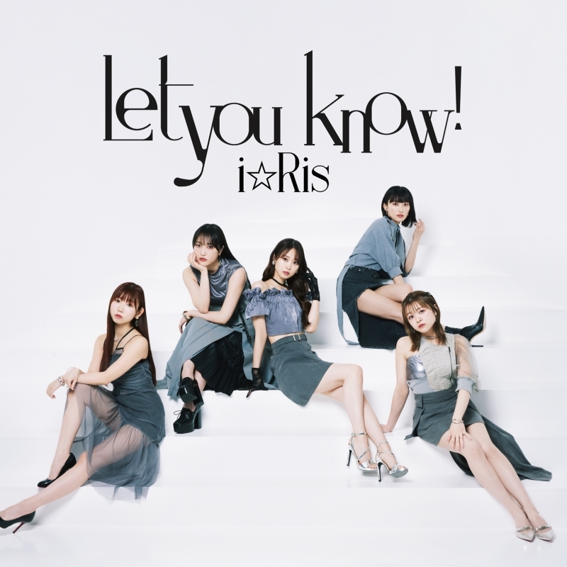 【マキシシングル】「Let you know!／あっぱれ！馬鹿騒ぎ」/i☆Ris 【CD＋Blu-ray Disc】